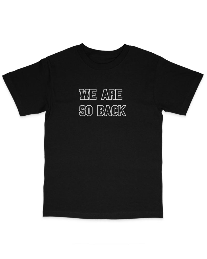 We Are So Back Tee
