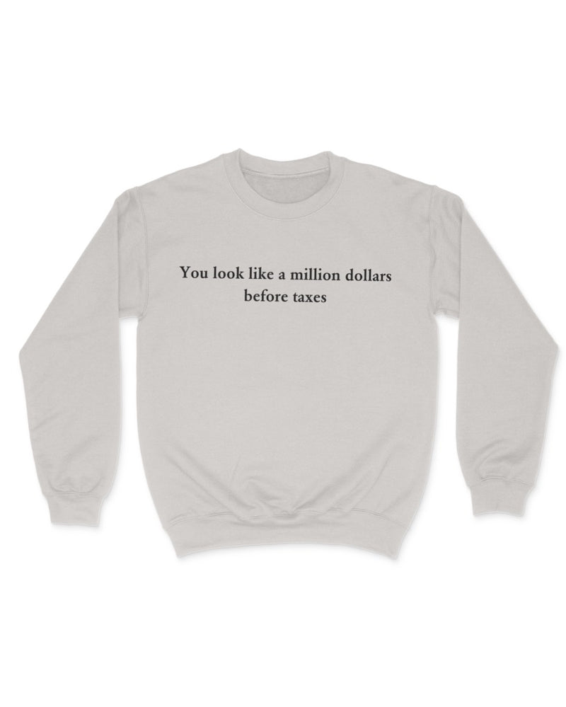 Before Taxes Crewneck